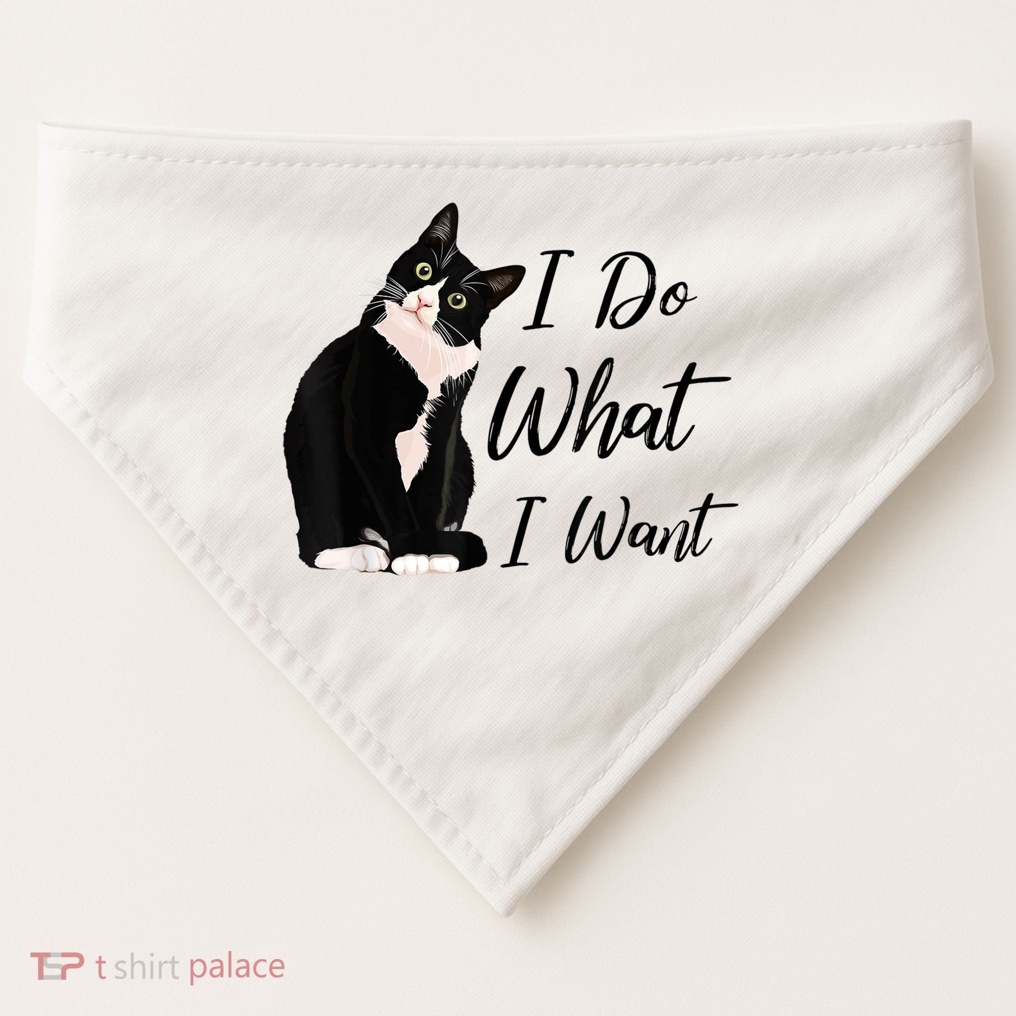 Do What I Want Tuxedo Cat Mom Cute Funny Graphic TShirt USA-Made Doggie Bandana