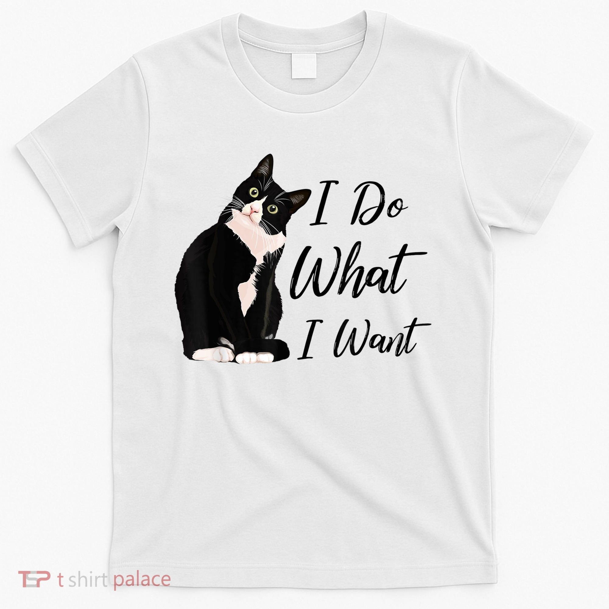 Do What I Want Tuxedo Cat Mom Cute Funny Graphic TShirt T-Shirt