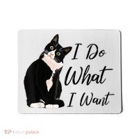 Do What I Want Tuxedo Cat Mom Cute Funny Graphic TShirt Mousepad thumb 0