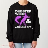 Dubstep Weed & Jacking Off Techno Rave Edm Festival Grunge Women's Sweatshirt thumb 0