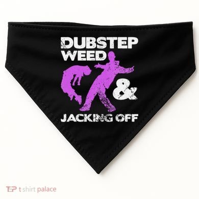 Dubstep Weed & Jacking Off Techno Rave Edm Festival Grunge USA-Made Doggie Bandana