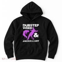Dubstep Weed & Jacking Off Techno Rave Edm Festival Grunge Hoodie thumb 0