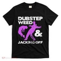 Dubstep Weed & Jacking Off Techno Rave Edm Festival Grunge T-Shirt thumb 0