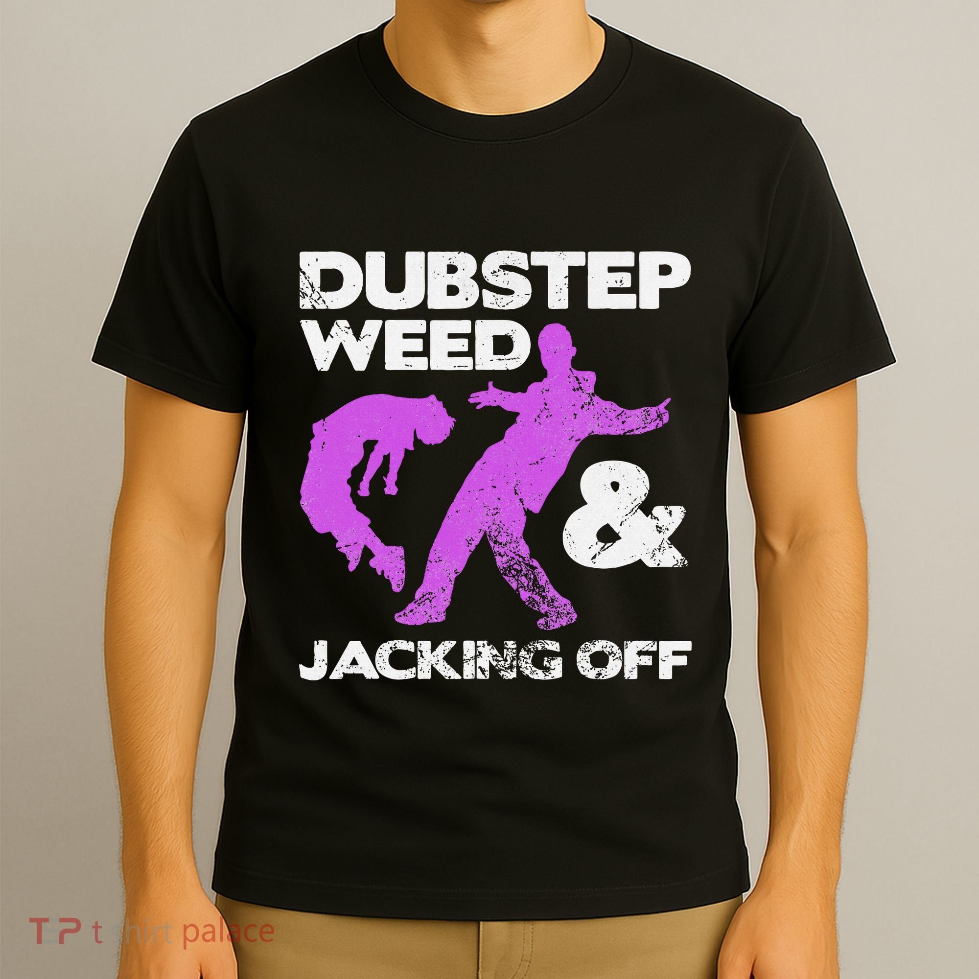 Dubstep Weed & Jacking Off Techno Rave Edm Festival Grunge T-Shirt