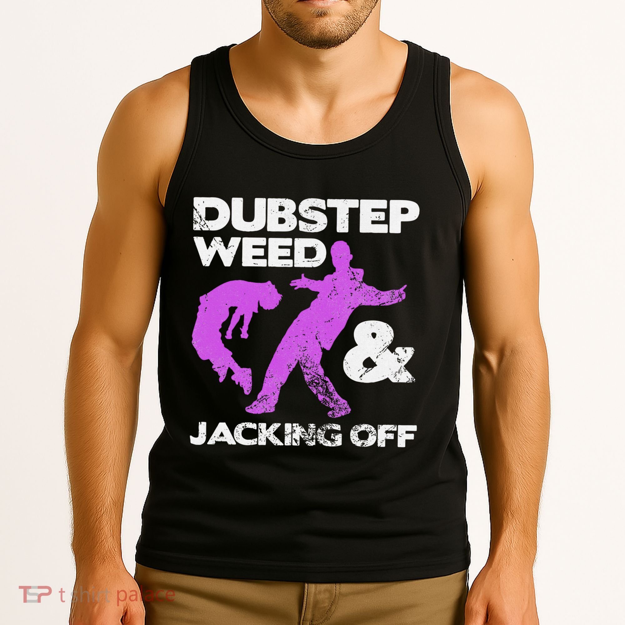 Dubstep Weed & Jacking Off Techno Rave Edm Festival Grunge Tank Top