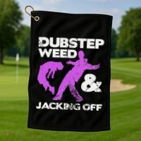 Dubstep Weed & Jacking Off Techno Rave Edm Festival Grunge Golf Towel thumb 1