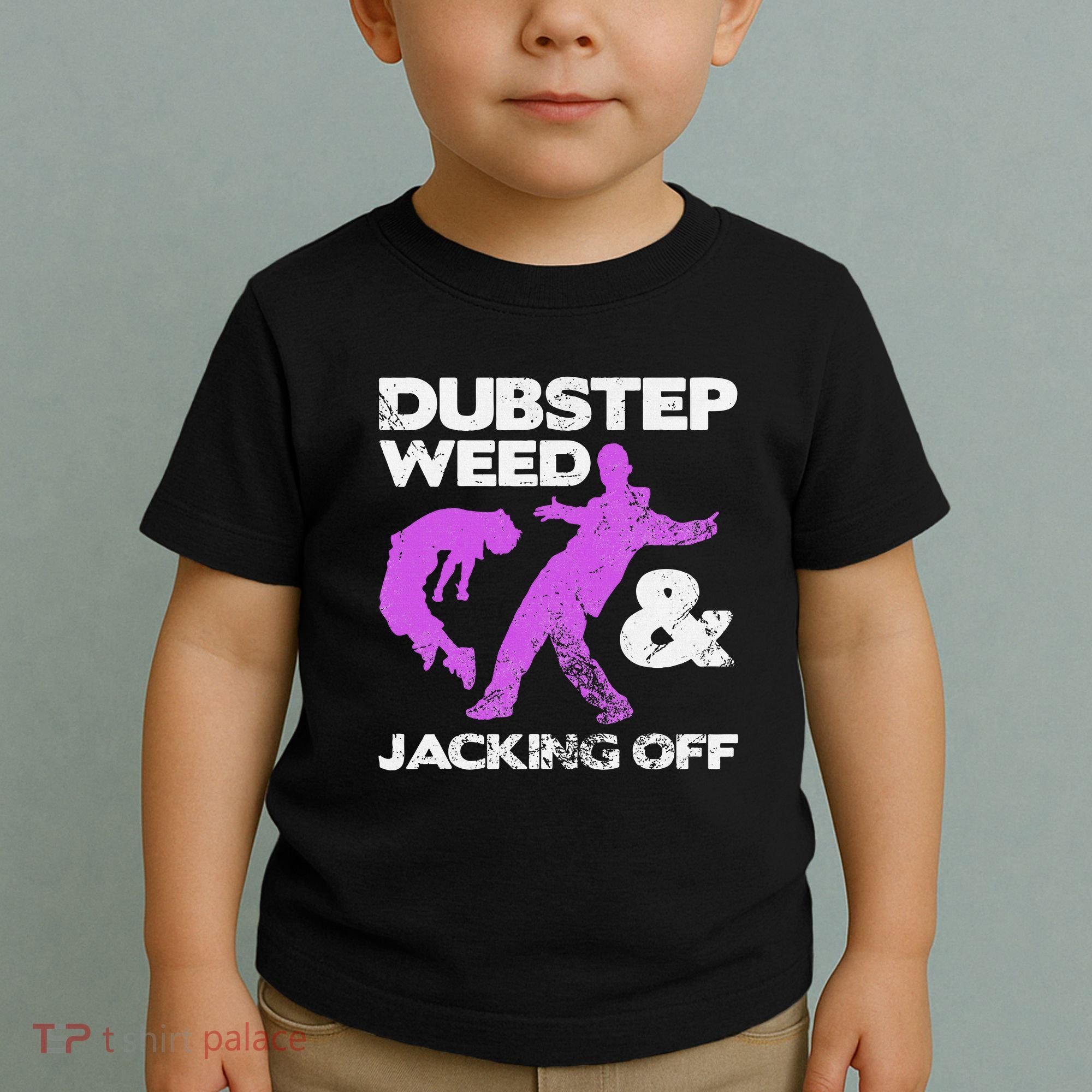 Dubstep Weed & Jacking Off Techno Rave Edm Festival Grunge Toddler T-Shirt