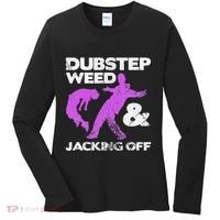 Dubstep Weed & Jacking Off Techno Rave Edm Festival Grunge Women's Long Sleeve Shirt thumb 0