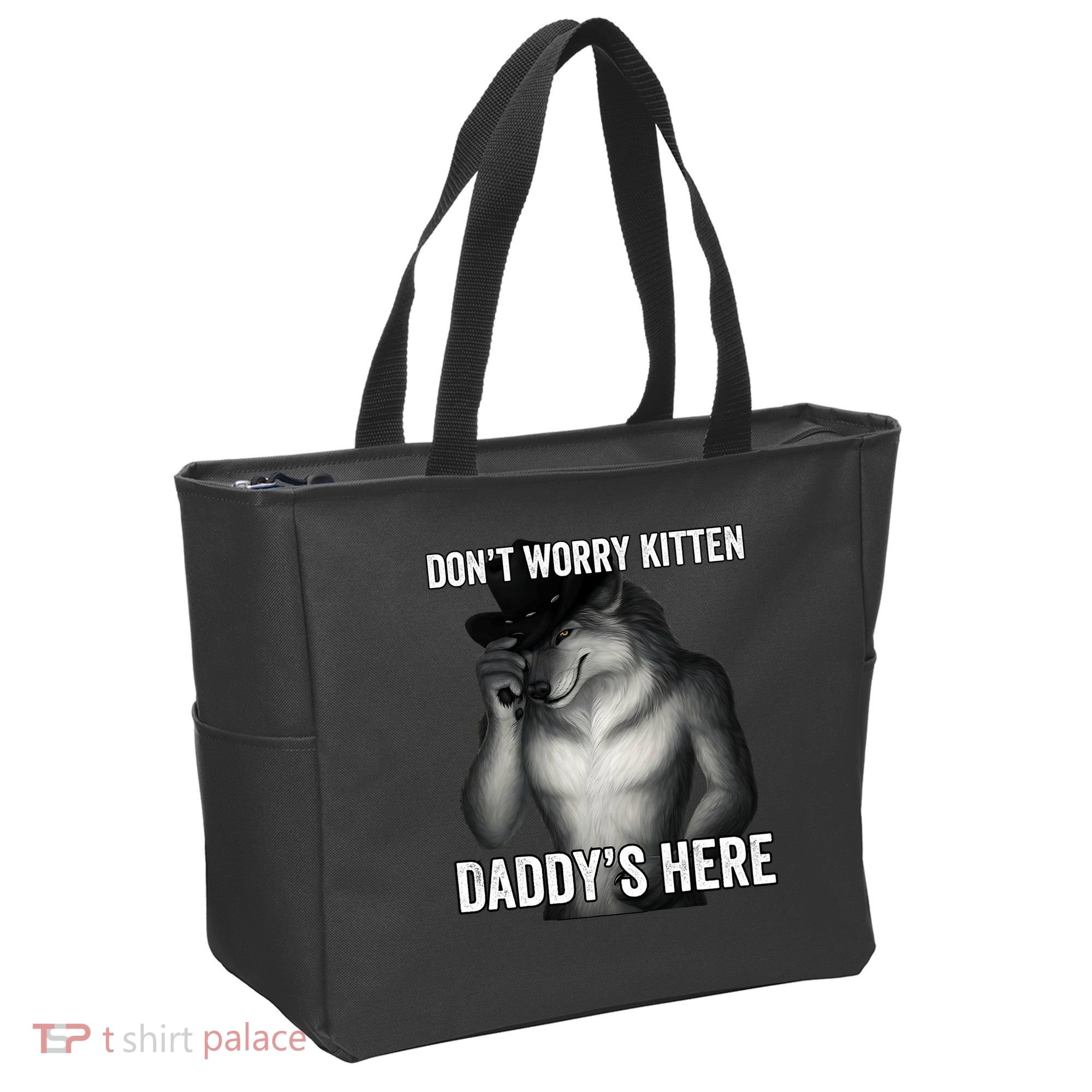 DonT Worry Kitten DaddyS Here Tote Bag