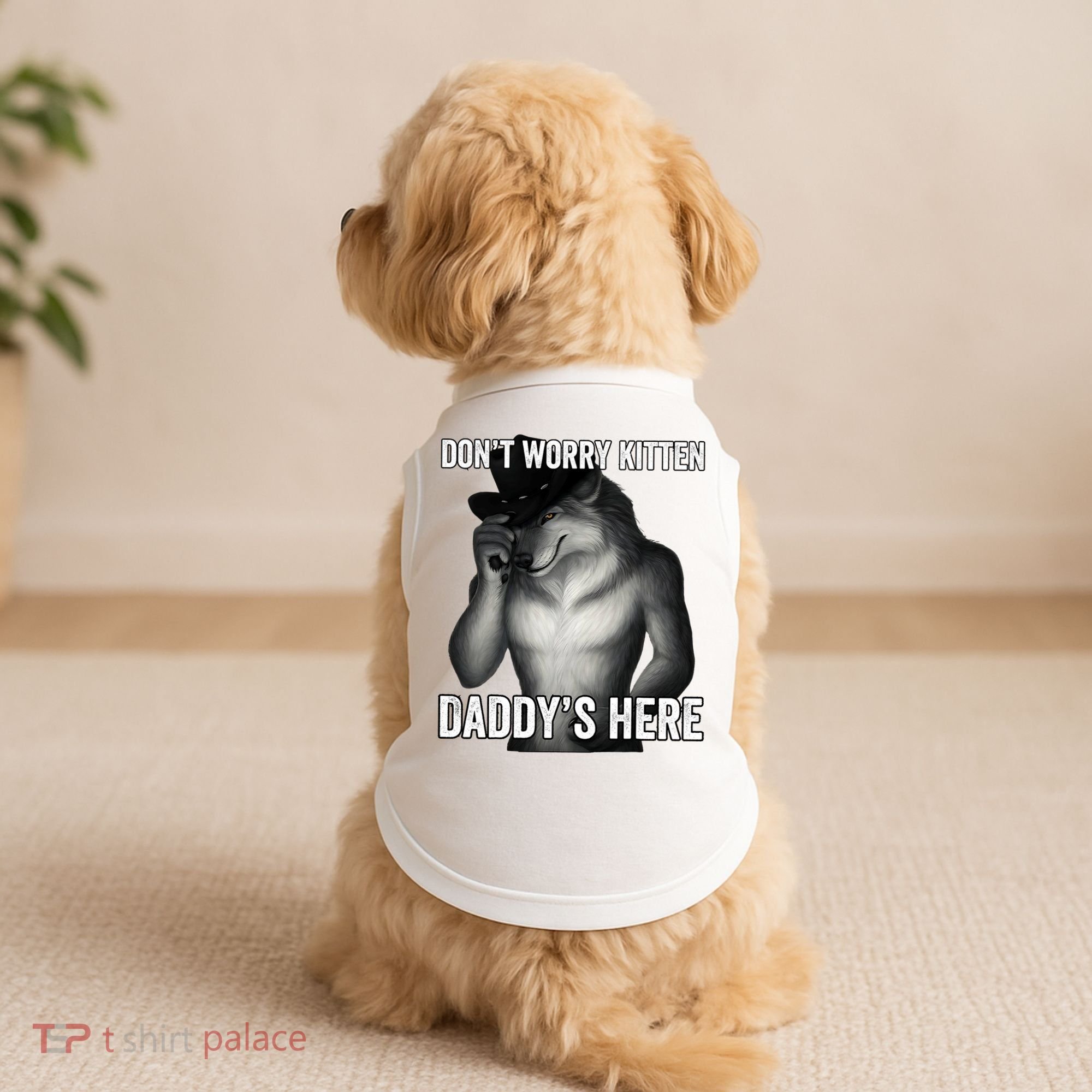 DonT Worry Kitten DaddyS Here Doggie Tank