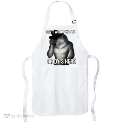 DonT Worry Kitten DaddyS Here Apron