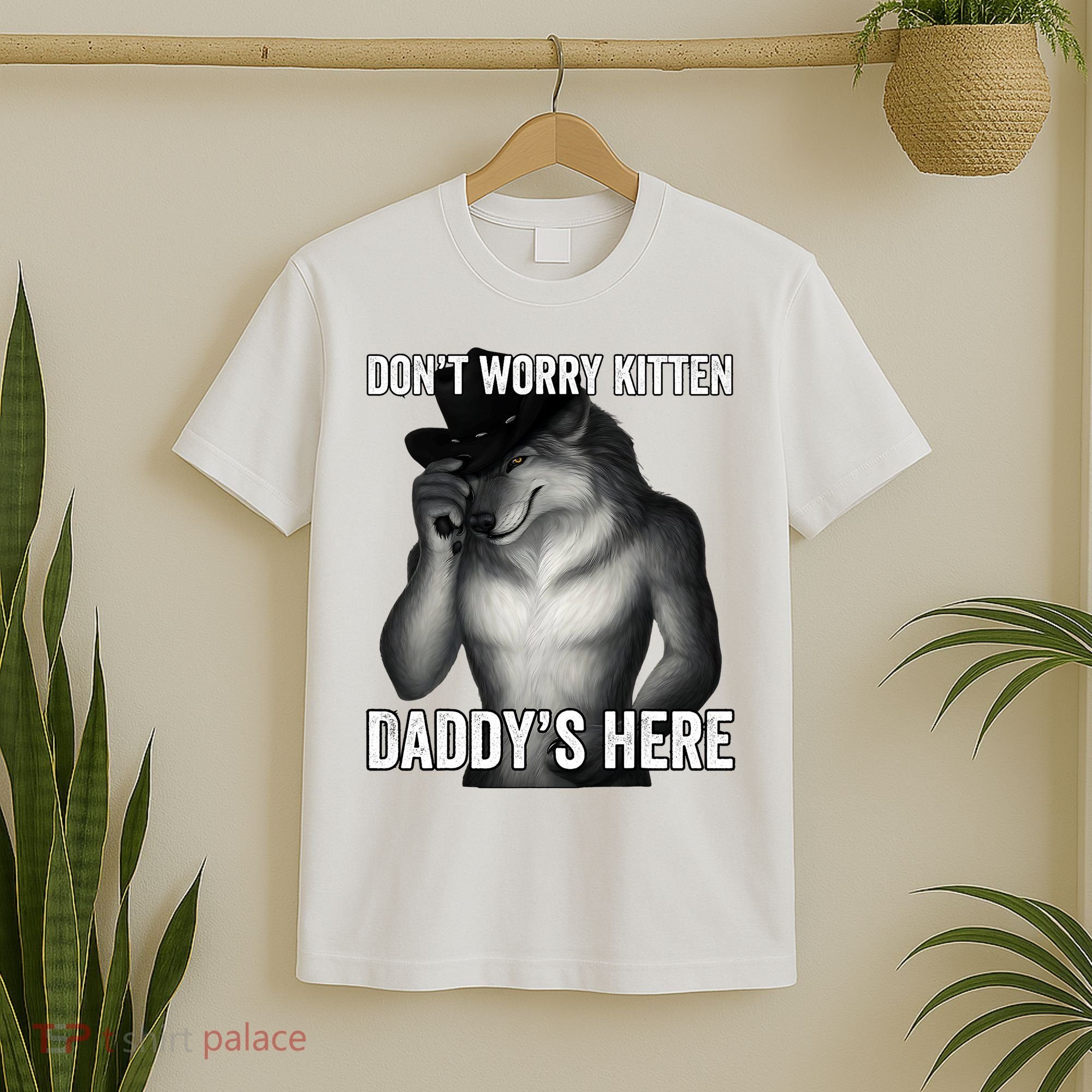 DonT Worry Kitten DaddyS Here T-Shirt