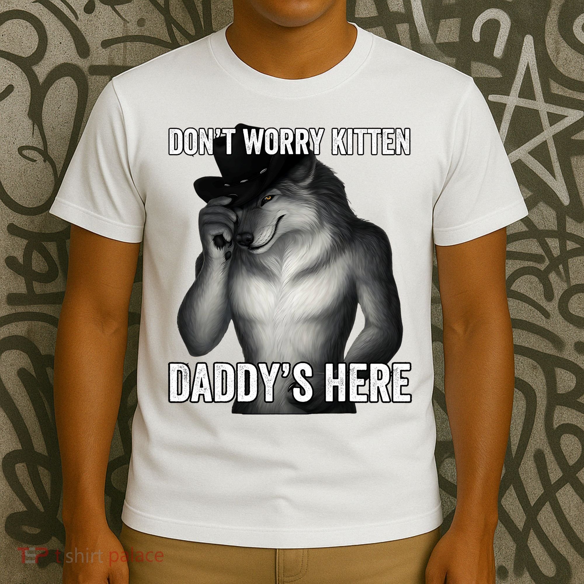 DonT Worry Kitten DaddyS Here T-Shirt