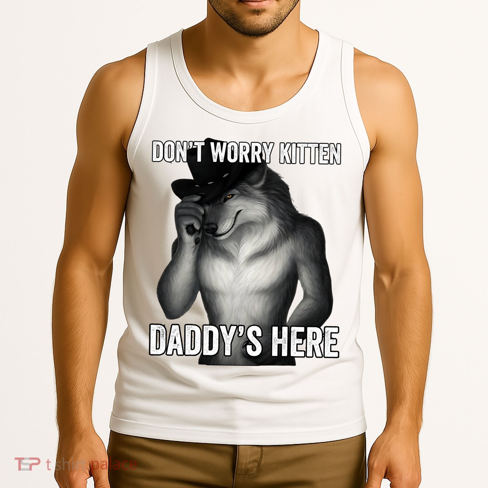 DonT Worry Kitten DaddyS Here Tank Top