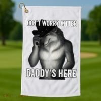 DonT Worry Kitten DaddyS Here Golf Towel thumb 1