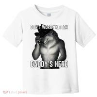 DonT Worry Kitten DaddyS Here Toddler T-Shirt thumb 0