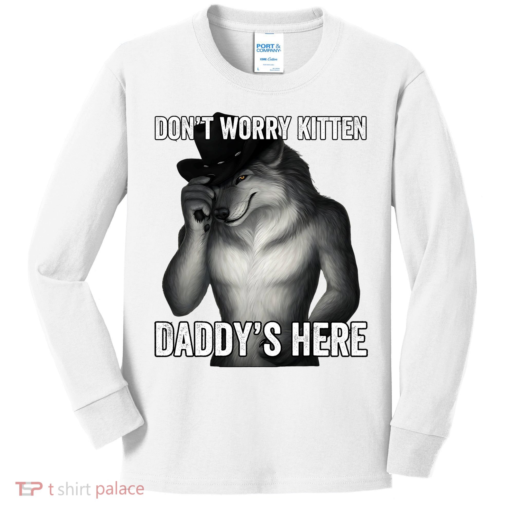 DonT Worry Kitten DaddyS Here Kids Long Sleeve Shirt