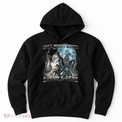 Don't Worry Kitten Daddy's Here Alpha Wolf Hoodie
