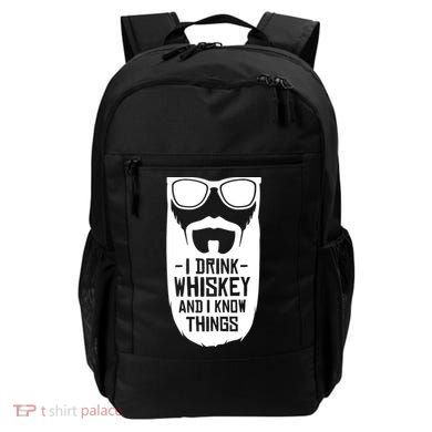 I Drink Whiskey And I Know Things Backpack