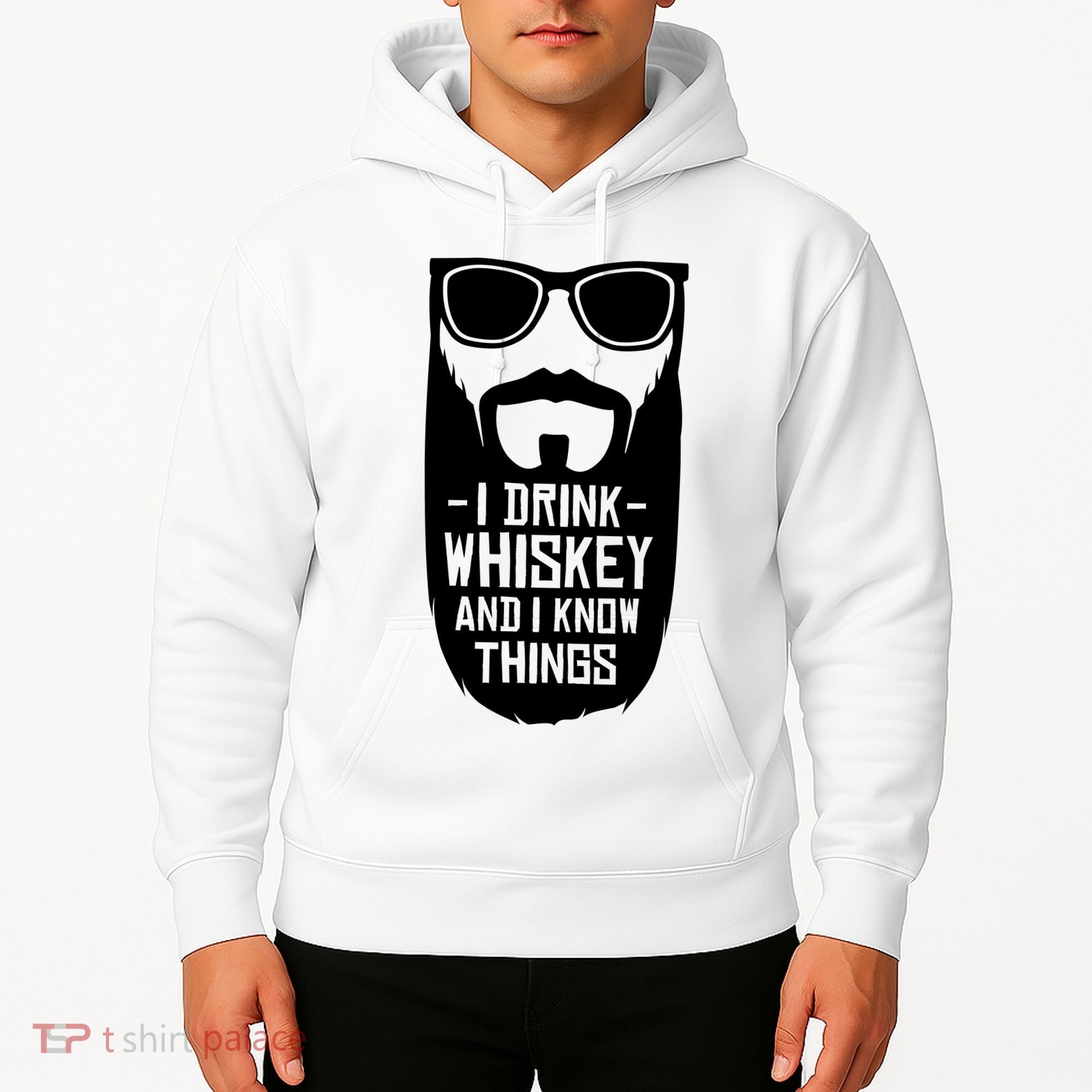 I Drink Whiskey And I Know Things Hoodie