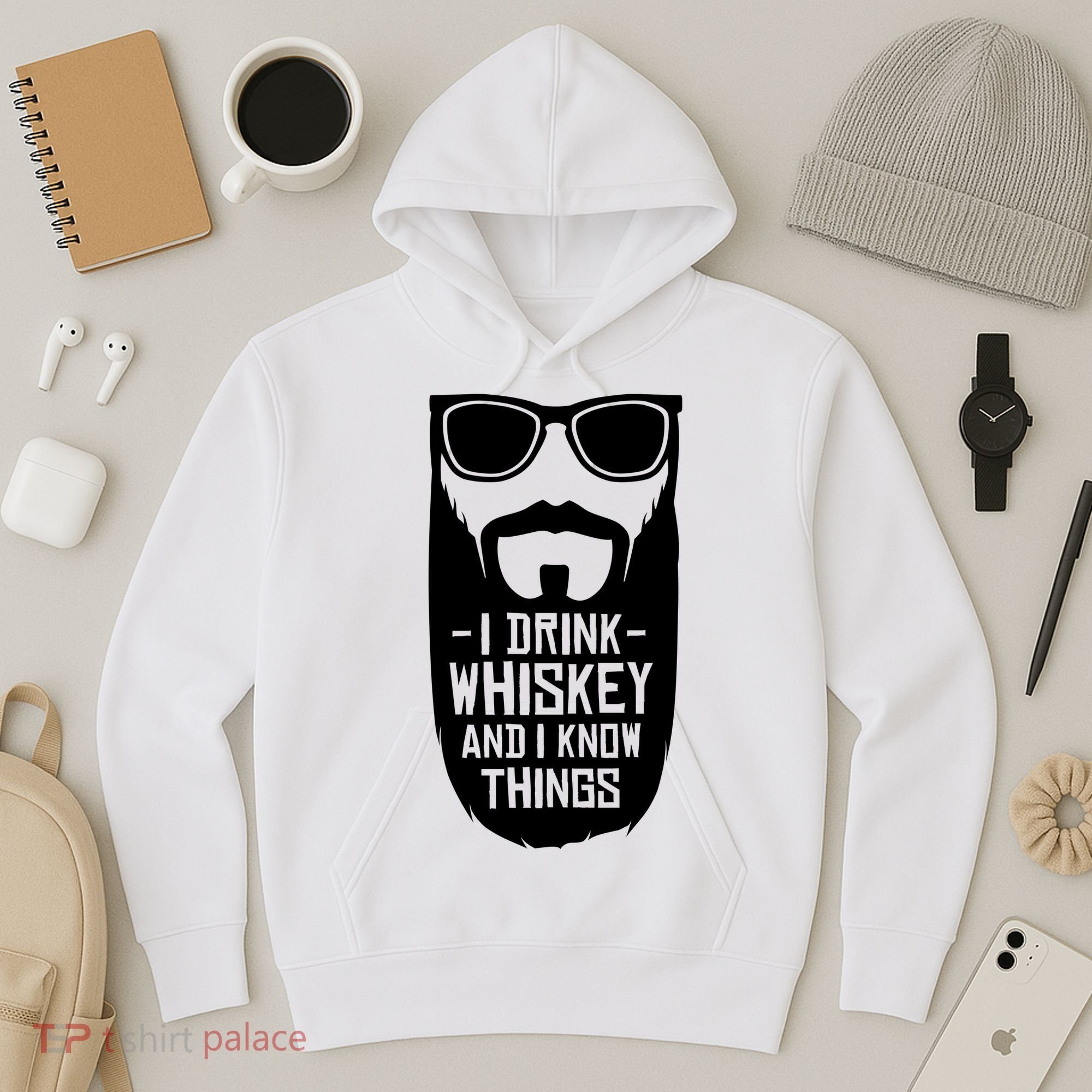 I Drink Whiskey And I Know Things Hoodie