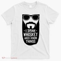 I Drink Whiskey And I Know Things T-Shirt thumb 0