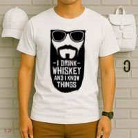 I Drink Whiskey And I Know Things T-Shirt thumb 6