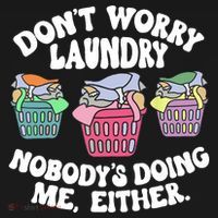 Don't Worry Laundry Nobody's Doing Me Either Funny Pajama Set thumb 2