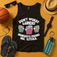 Don't Worry Laundry Nobody's Doing Me Either Funny Tank Top thumb 4