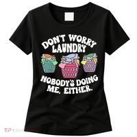 Don't Worry Laundry Nobody's Doing Me Either Funny Women's T-Shirt thumb 0