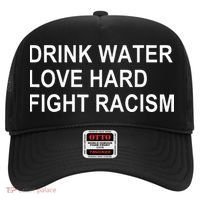 Drink Water Love Hard Fight Racism Hat thumb 0