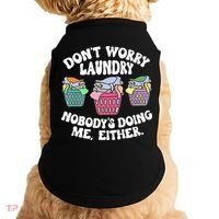 Don't Worry Laundry Nobody's Doing Me Either Funny Premium Doggie Tank thumb 0