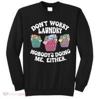 Don't Worry Laundry Nobody's Doing Me Either Funny Premium Sweatshirt thumb 0