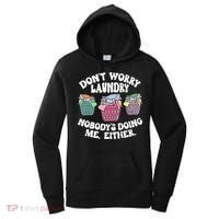 Don't Worry Laundry Nobody's Doing Me Either Funny Premium Women's Hoodie thumb 0