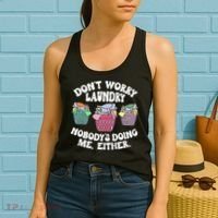 Don't Worry Laundry Nobody's Doing Me Either Funny Premium Women's Tank Top thumb 2