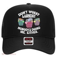 Don't Worry Laundry Nobody's Doing Me Either Funny Premium Hat thumb 0
