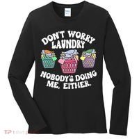 Don't Worry Laundry Nobody's Doing Me Either Funny Premium Women's Long Sleeve Shirt thumb 0