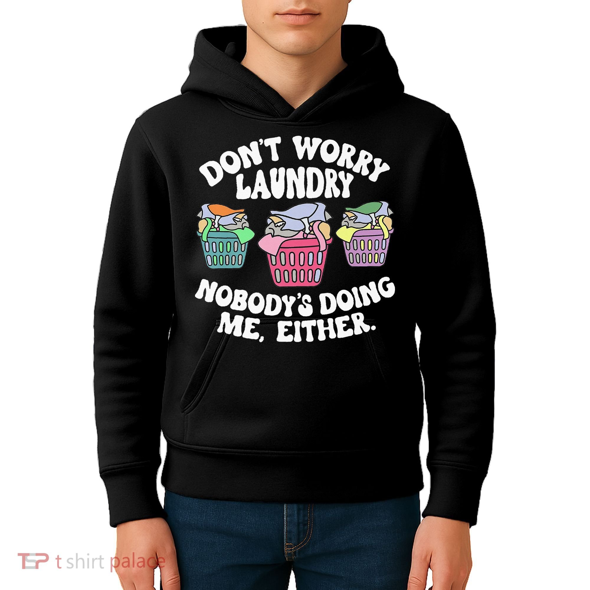 Don't Worry Laundry Nobody's Doing Me Either Funny Premium Kids Hoodie