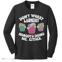 Don't Worry Laundry Nobody's Doing Me Either Funny Premium Kids Long Sleeve Shirt thumb 0