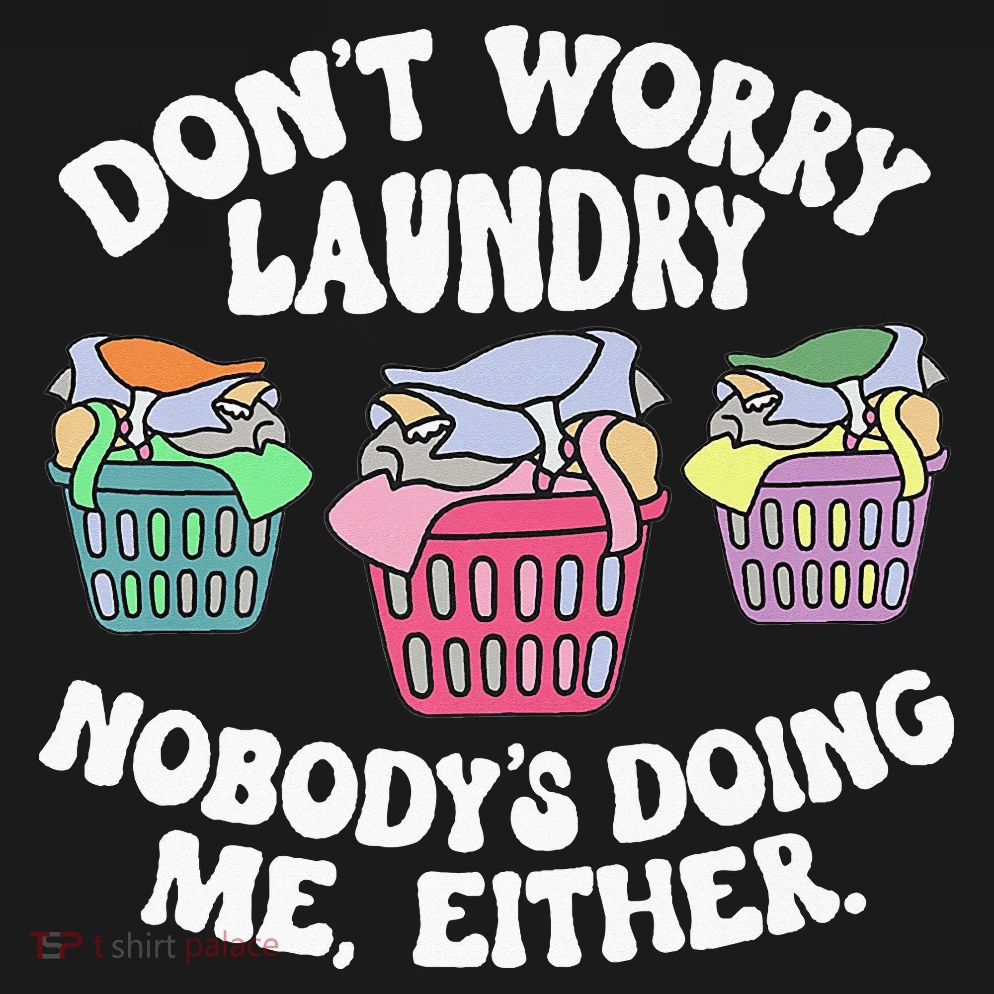 Don't Worry Laundry Nobody's Doing Me Either Funny Premium Kids Long Sleeve Shirt