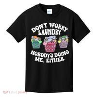 Don't Worry Laundry Nobody's Doing Me Either Funny Premium Kids T-Shirt thumb 0