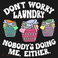 Don't Worry Laundry Nobody's Doing Me Either Funny Premium Kids T-Shirt thumb 4