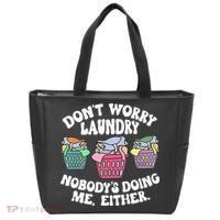 Don't Worry Laundry Nobody's Doing Me Either Funny Premium Tote Bag thumb 0