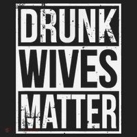Drunk Wives Matter Funny Drinking Gift Women's Sweatshirt thumb 2