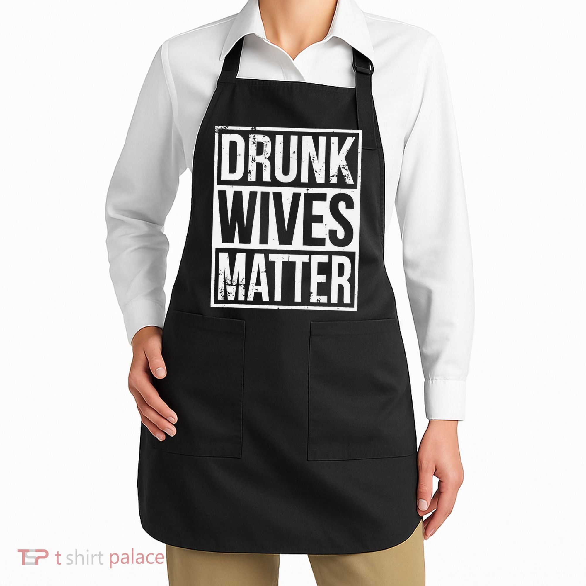 Drunk Wives Matter Funny Drinking Gift Apron