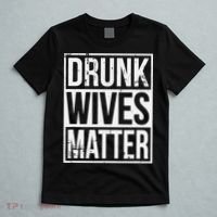 Drunk Wives Matter Funny Drinking Gift T-Shirt thumb 5