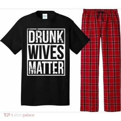 Drunk Wives Matter Funny Drinking Gift Pajama Set
