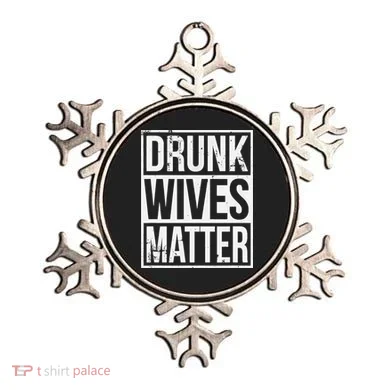 Drunk Wives Matter Funny Drinking Gift Ornament