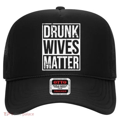 Drunk Wives Matter Funny Drinking Gift Hat