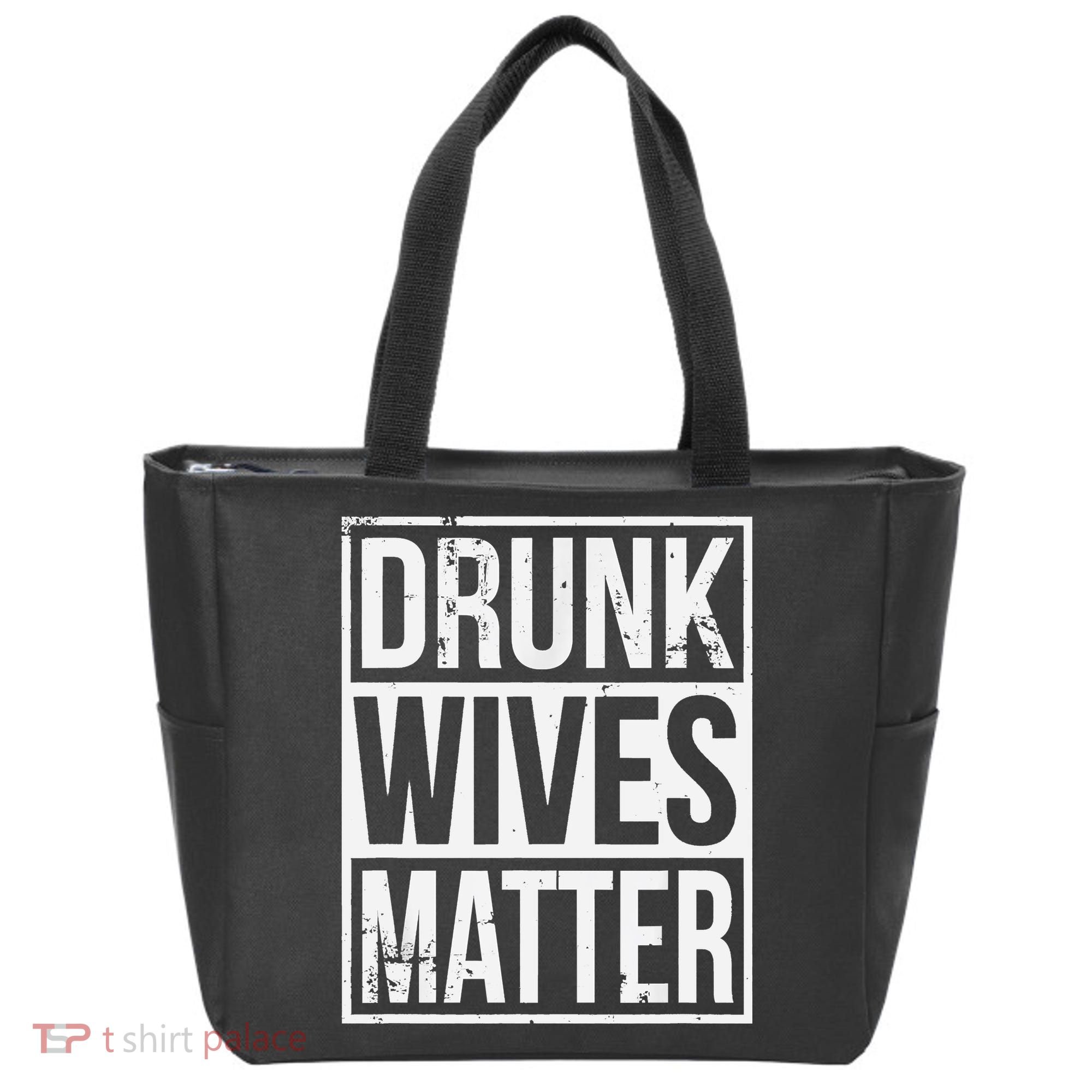 Drunk Wives Matter Funny Drinking Gift Tote Bag